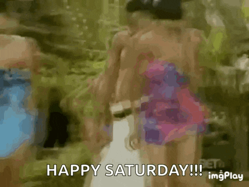 a gif of three women walking with the words happy saturday in the corner