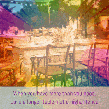 when you have more than you need build a larger table not a higher fence