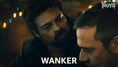 two men looking at each other with the word wanker on the bottom right