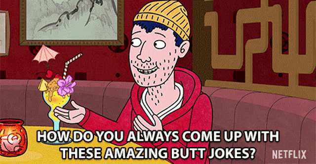 How Do You Always Come Up With These Amzing Butt Jokes Todd Chavez GIF - How Do You Always Come Up With These Amzing Butt Jokes Todd Chavez Aaron Paul GIFs