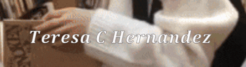 teresa c hernandez is the name of the person in the picture
