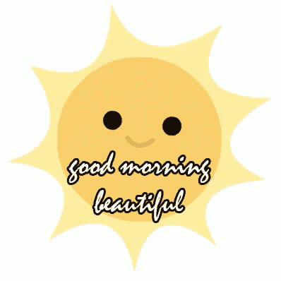 a sun with a face and the words " good morning beautiful "