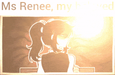 a picture of a girl with the words ms renee my loved