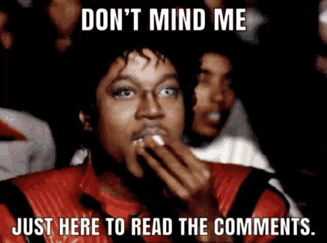 a man in a red jacket with a caption that says don 't mind me just here to read the comments