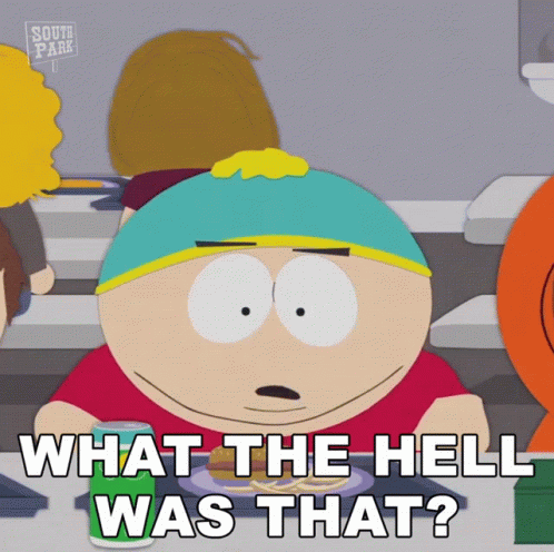 What The Hell Was That Cartman GIF - What The Hell Was That Cartman South Park GIFs