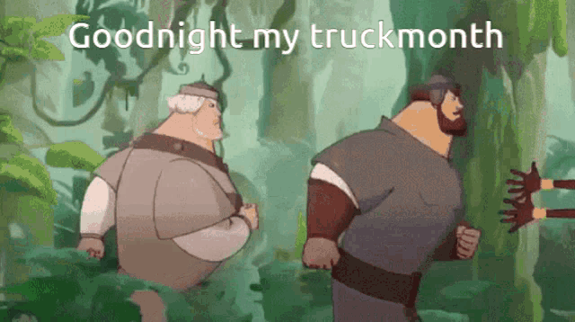 a cartoon says goodnight my truck month with two men in the woods