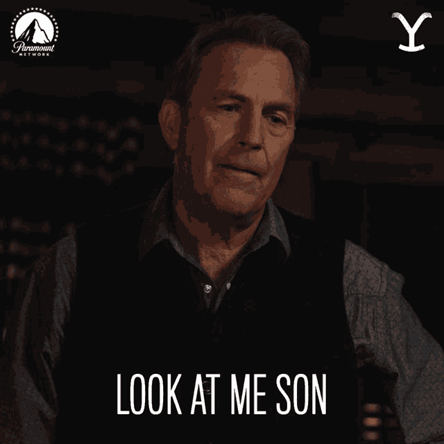 a poster for paramount network shows a man with the words look at me son