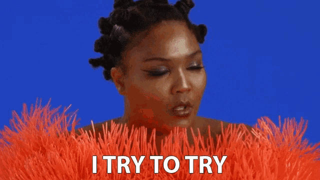 I Try To Try Attempt GIF - I Try To Try Attempt Struggle GIFs