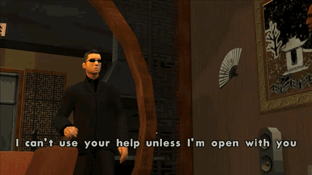 a video game scene with a man saying " i can t use your help unless i m open with you "