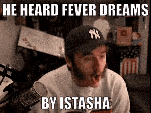 Istasha Fever Dreams GIF - Istasha Fever Dreams Istashathescrub GIFs