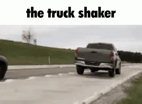 Truck Shaker Thug Shaker GIF - Truck Shaker Thug Shaker Moving GIFs
