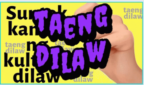 Dilaw Taeng GIF - Dilaw Taeng GIFs