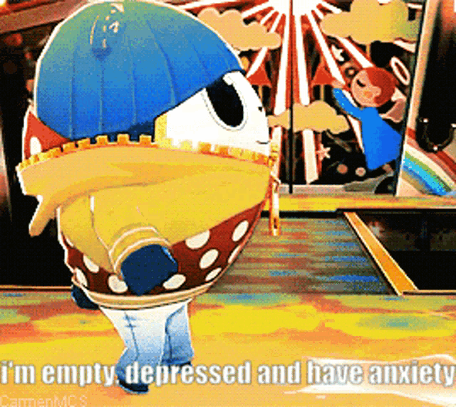 a cartoon character with the words " i 'm empty depressed and have anxiety " on the bottom