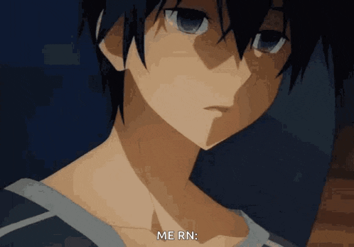 a close up of a person 's face with the words `` me rn '' written on the bottom .