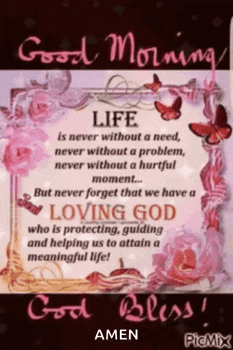 a good morning message with a quote about life is never without a need .