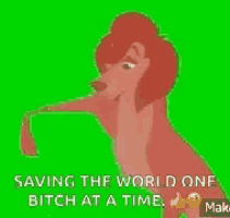 a lion from the lion king is saving the world one bitch at a time on a green screen .