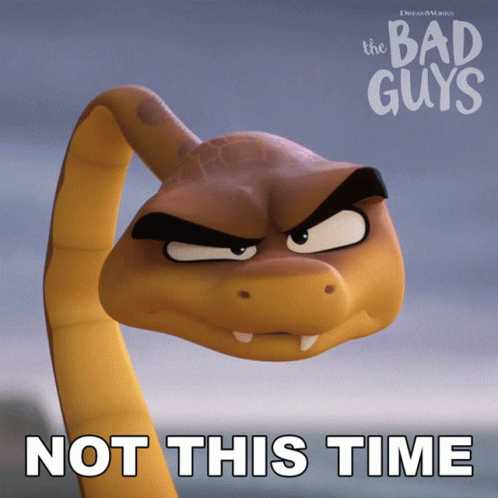 Not This Time Mr Snake GIF - Not This Time Mr Snake The Bad Guys GIFs