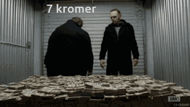 two men standing in front of a pile of money with the words 7 kromer written above them