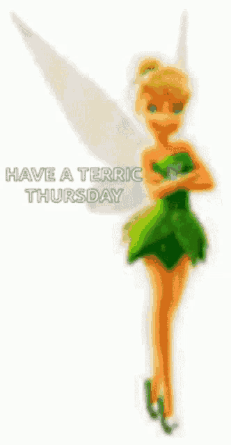 a tinkerbell says have a terric thursday