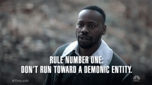 Rule Number One Dont Run Toward A Demonic Entity Rules GIF - Rule Number One Dont Run Toward A Demonic Entity Dont Run Rules GIFs