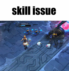 Skill Issue League Of Legends GIF - Skill Issue League Of Legends Miss GIFs