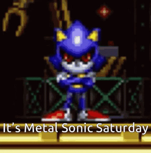 Metal Sonic Metal Sonic Saturday GIF - Metal Sonic Metal Sonic Saturday Saturday GIFs