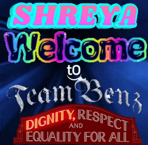 a sign that says " shreya welcome to team benz "
