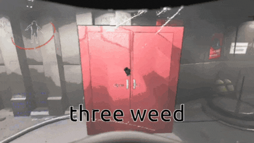 a red door with the words " three weed " above it