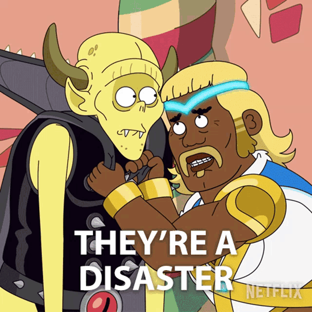 two cartoon characters are standing next to each other with the words they 're a disaster on the bottom right