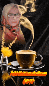 a picture of a woman and a cup of coffee with the words assalamualaikum guys below it