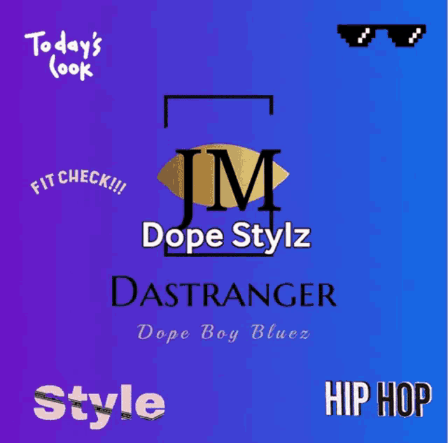 jm dope stylz dasstranger dope boy bluez hip hop style and today 's look