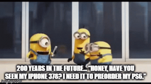 200years In The Future Honey Have You Seen My Iphone378i Need It To Preorder My Ps6 Ps6 GIF - 200years In The Future Honey Have You Seen My Iphone378i Need It To Preorder My Ps6 200years In The Future Honey Have You Seen My Iphone378 GIFs