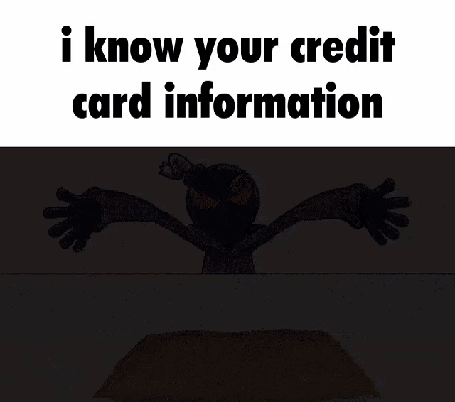 I Know Your Credit Card Information GIF - I Know Your Credit Card Information GIFs