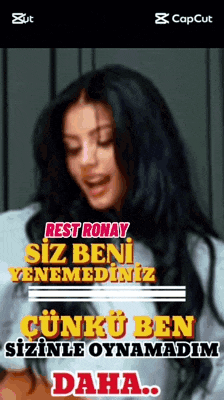 a picture of a woman with a caption that says rest ronay siz beni yenemediniz