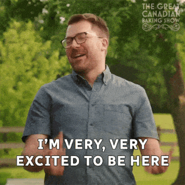 I'M Very Very Excited To Be Here Andrew GIF - I'M Very Very Excited To Be Here Andrew The Great Canadian Baking Show GIFs
