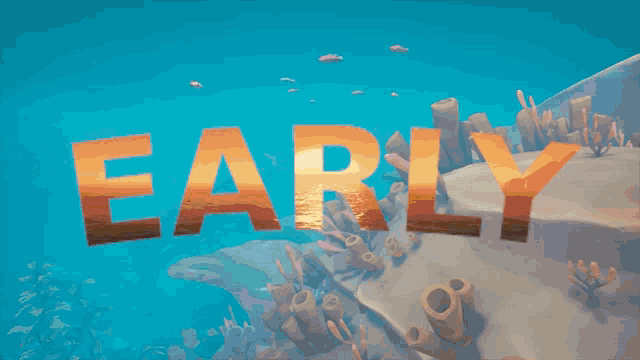 the word early is displayed on a sunset background