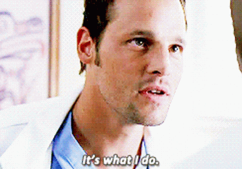 Greys Anatomy Alex Karev GIF - Greys Anatomy Alex Karev Its What I Do GIFs