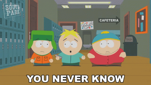 You Never Know Eric Cartman GIF - You Never Know Eric Cartman Kyle Broflovski GIFs