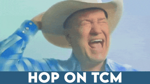a man in a cowboy hat is laughing with the words hop on tcm behind him