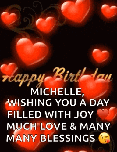 a birthday card for michelle wishing you a day filled with joy much love and many many blessings