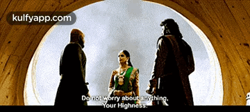 Do Not Worry Aboutanything.Your Highness.Gif GIF - Do Not Worry Aboutanything.Your Highness Baahubali 2 Baahubali: The-conclusion GIFs