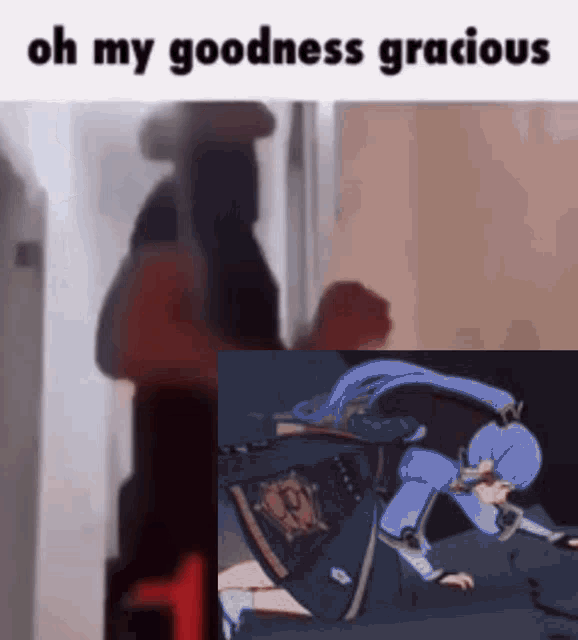a cartoon of a girl kneeling down with the words `` oh my goodness gracious '' written on the bottom .
