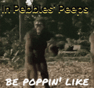 a picture of a monkey with the words in pebbles peeps be poppin ' like below it