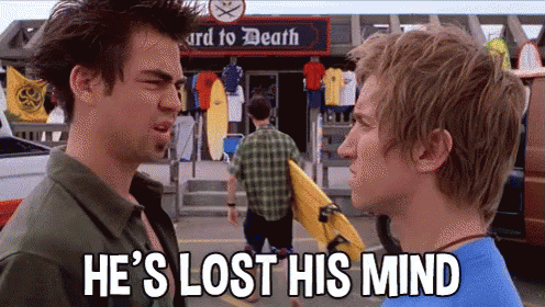 He'S Lost His Mind - Orange County GIF - Crazy Lost Your Mind Insane GIFs