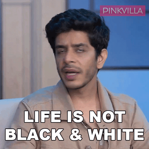Life Is Not Black & White Shashank Arora GIF - Life Is Not Black & White Shashank Arora Pinkvilla GIFs