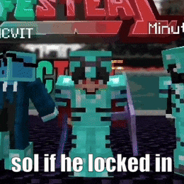 a screenshot of a video game with the words sol if he locked in