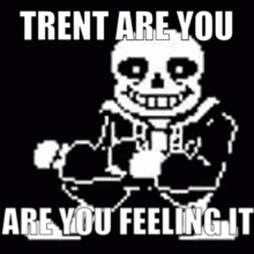 Trent Are You Feeling It GIF