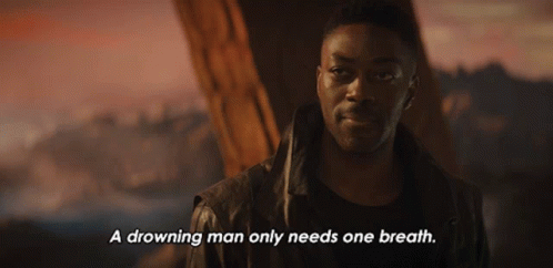 A Drowning Man Only Needs One Breath Cleveland Booker GIF - A Drowning Man Only Needs One Breath Cleveland Booker Star Trek Discovery GIFs