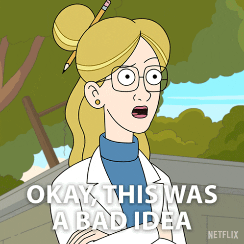 a cartoon character says okay this was a bad idea on netflix