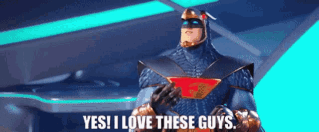 a man in a superhero costume says yes i love these guys